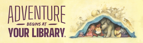 Three children and a dog reading under a blanket. Caption: Adventure Begins at Your Library