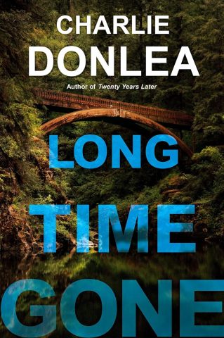 Cover of the book, Long Time Gone by Charlie Donlea