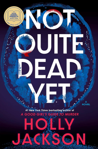 Book Cover of Not Quite Dead Yet by Holly Jackson